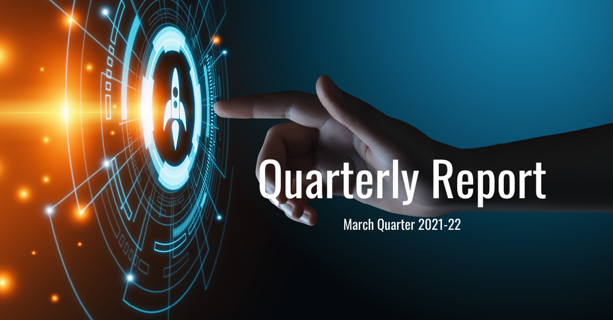 Quarterly Report March 2022